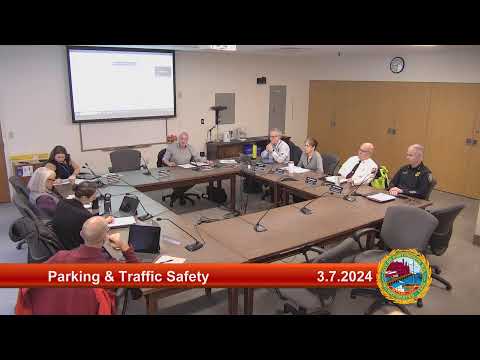 3.7.2024 Parking and Traffic Safety Committee